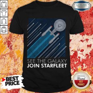 Top Star Trek See The Galaxy Join Starfleet Shirt