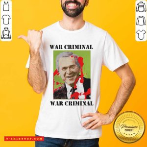 Perfect Ar Criminal George Bush Shirt