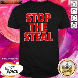 Beautiful Stop The Steal Shirt