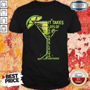It Takes Lots Of Sparkle To Be Bartender Glass Lemon Shirt