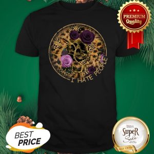 Official Skull Leopard I Hate People Flower Shirt