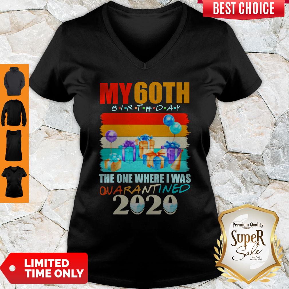 My 60th Birthday The One Where I Was Quarantined 2020 Mask Shirt