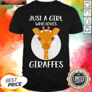 Just A Girl Who Loves Giraffes Shirt
