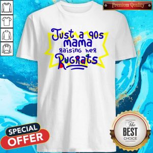 Top Just A 90s Mama Shirt