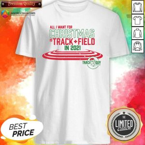 Official All I Want For Christmas Is Track Field In 2021 Shirt