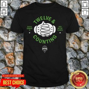 Seattle Sounders Fc Twelve And Counting 2020 Mls Cup Playoffs Shirt