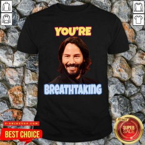 Nice John Wick You’re Breathtaking Shirt