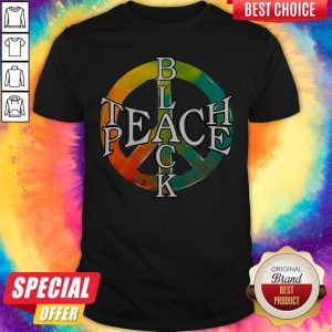 Funny Black Teach Peace Shirt