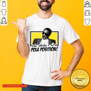Premium Sole Whisky E Sei In Pole Position T-shirt