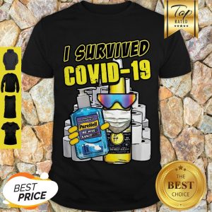 Nice I Survived Hand Wash And Toilet Paper Covid 19 Shirt