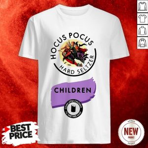 Hocus Pocus Hard Seltzer Children Come Little Children Shirt