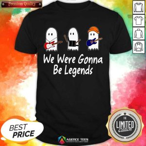 Awesome We Were Gonna Be Legends Julie And The Phantoms Ghost Shirt