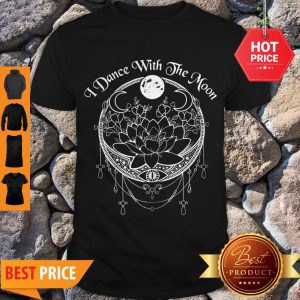 Awesome I Dance With The Moon Shirt