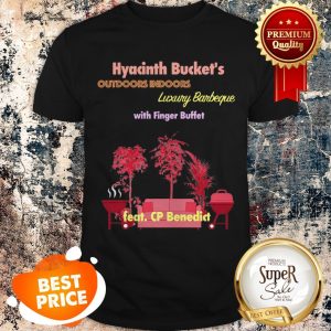 Nice Hyacinth Bucket’s Outdoors Indoors Luxury Barbeque With Finger Buffet Shirt