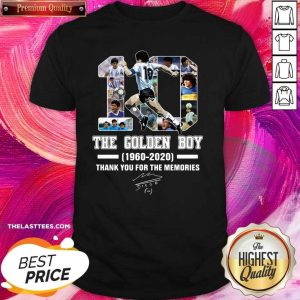 Love 10 Diego Maradona The Golden Boy 1960 2020 Thank You For The Memories Signature Shirt
