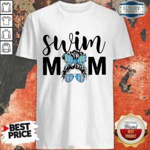 Fantastic Swim Mom Girl Bun Hair Glasses Shirt