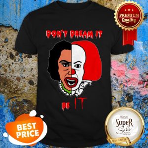 Nice Jim Morrison Pennywise Don’t Dream IT Be IT Shirt