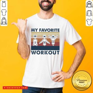 Awesome My Favorite Workout Vintage Shirt
