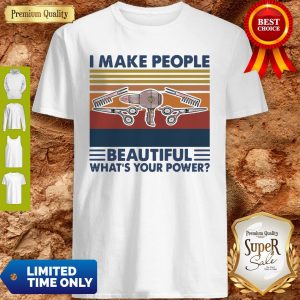 Official Hairstyle I Make People Beautiful What’s Your Power Vintage Shirt