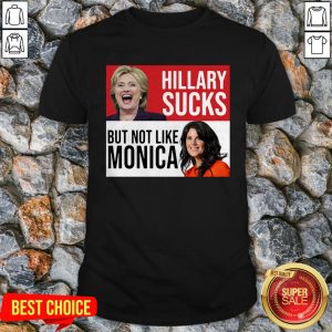 Hillary Sucks But Not Like Monica Shirt