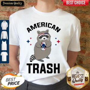 Funny American Trash American Flag Veteran Independence Day Shirt