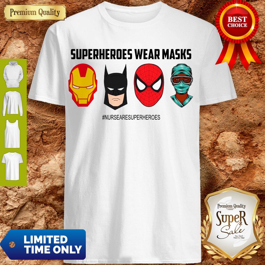 Funny Superheroes Wear Masks Nursesaresuperheroes Covid-19 Shirt