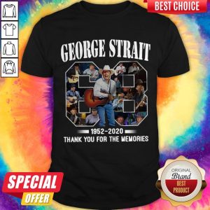 68 Years Of George Strait 1952 2020 Thank You For The Memories Shirt