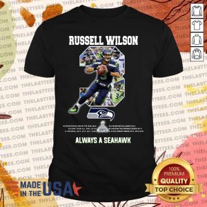Good Russell Wilson 3 Always A Seattle Seahawks Shirt