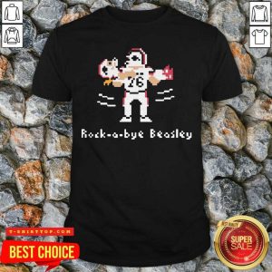 Nice Rock-a-bye Beasley Buffalo Bills T-shirt