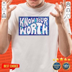 Premium Know Your Worth Shirt