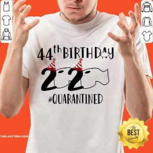 Hot 44th Birthday 2020 Quarantined Coronavirus Shirt