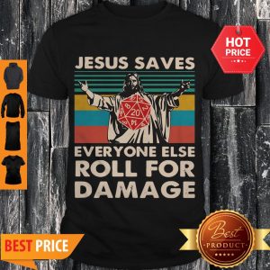 Nice Dragon Dungeon Jesus Saves Everyone Else Roll For Damage Vintage Shirt