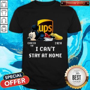 UPS Mickey Mouse Covid 19 2020 I Can’t Stay At Home Shirt