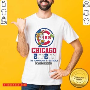 Cubs Chicago Toilet Paper 2020 The Year When Shit Got Real Quarantined Shirt