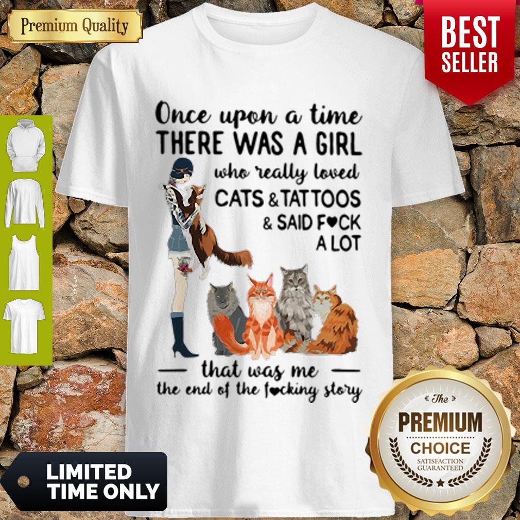 Top Once Upon A Time There Was A Girl Who Really Loved Cats And Tattoos Shirt