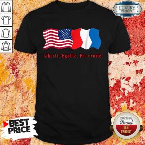American Liberte Egalite Fraternite Shirt