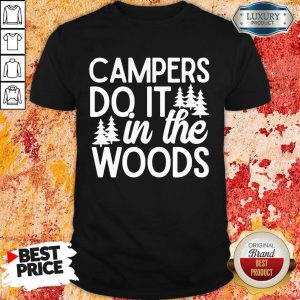 Campers Do It In The Woods Shirt