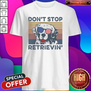 Dont Stop Retrievin Dog Golden Vintage Retro Independence Day Shirt