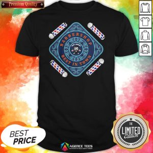 Funny Barbershop Best In Town Shirt