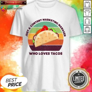 Just A Content Marketing Manager Who Loves Tacos Vintage Shirt