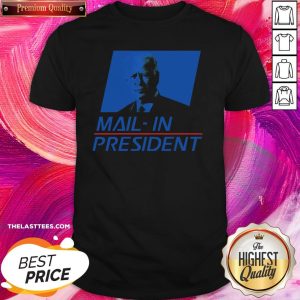 Love Anti Joe Biden Mail In President Funny Trump Election Fraud Shirt
