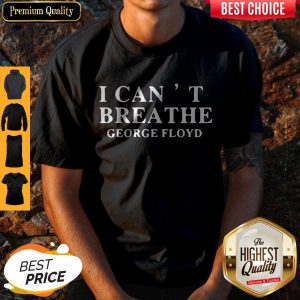 Top Official I Can’t Breathe George Floyd Shirt