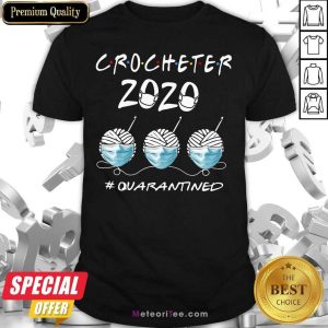 Good Crocheter 2020 Face Mask Quarantined Shirt