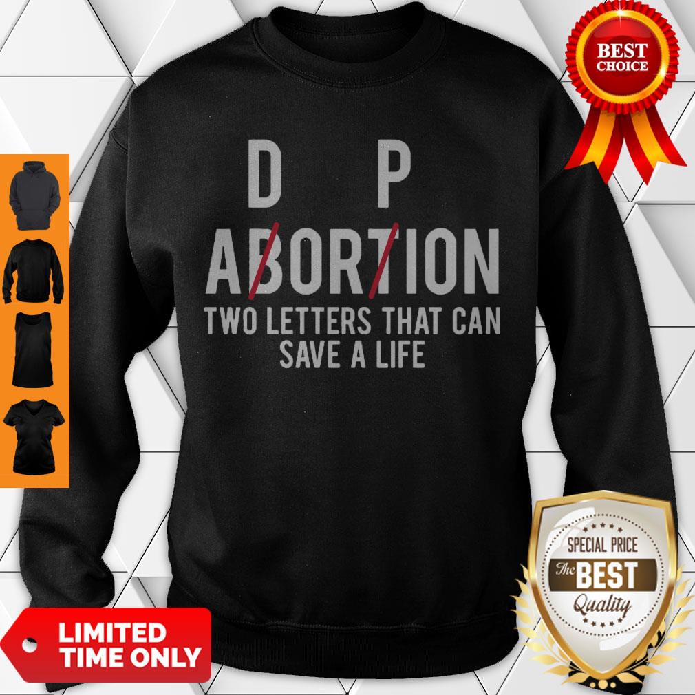 Awesome Adorpion Abortion Two Letters That Can Save A Life Shirt