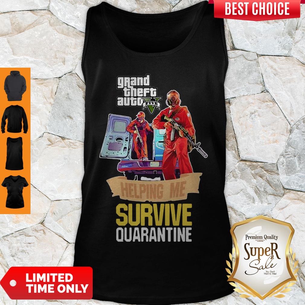 Premium Grand Theft Auto V Five Helping Me Survive Quarantine Shirt