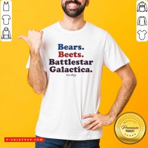 Bears Beets Battlestar Galactica Shirt