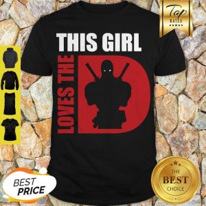 Official This Girl Loves The D Shirt
