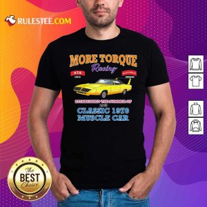 Nice Classic Muscle Car Torque Garage Hot Rod T-Shirt