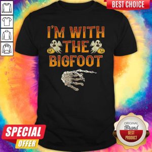 Top I’m With The Bigfoot Halloween Shirt