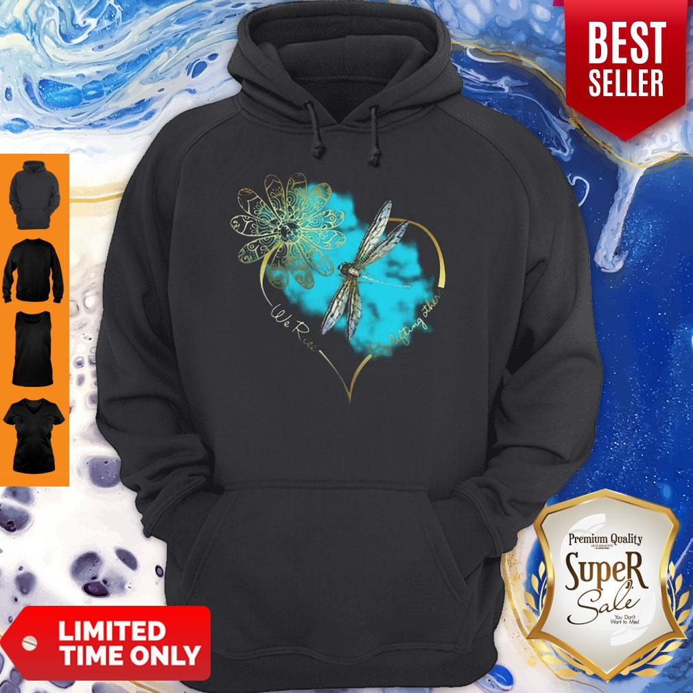 Cute Dragonfly We Rise By Lifting Others Shirt